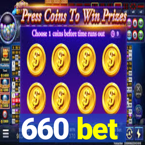 660 bet